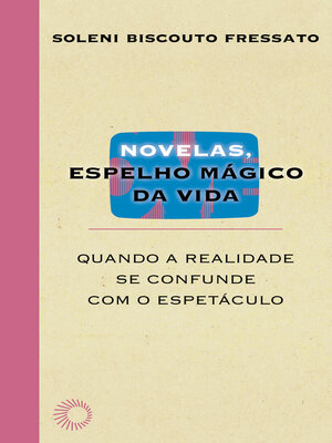 cover image of Novelas, espelho mágico da vida